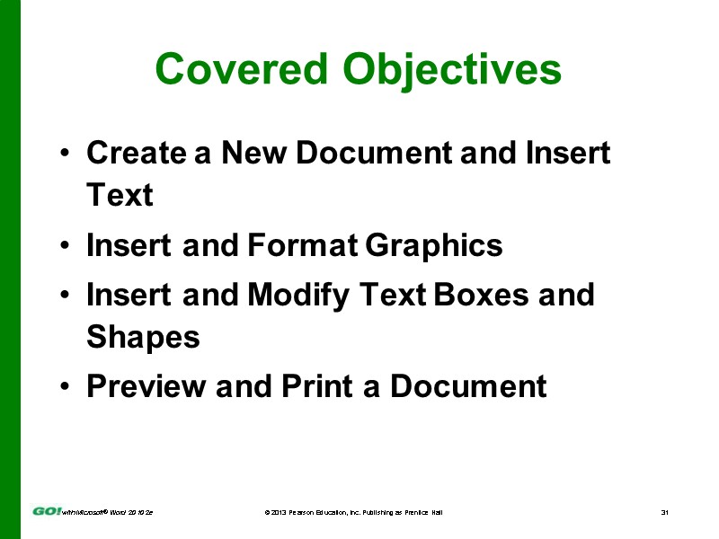 Covered Objectives Create a New Document and Insert Text  Insert and Format Graphics